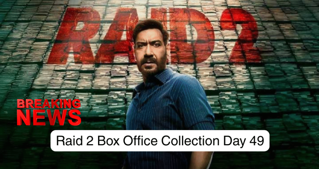 Raid 2 Box Office Collection Day 49