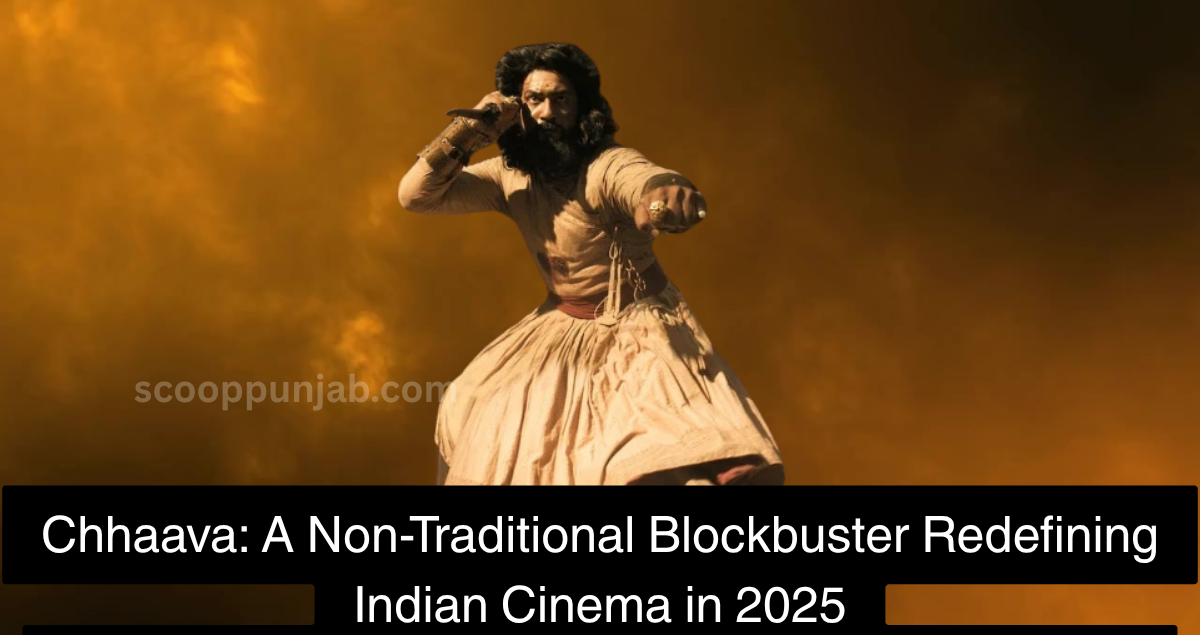 Chhaava: A Non-Traditional Blockbuster Redefining Indian Cinema in 2025
