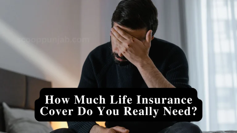 How Much Life Insurance Cover Do You Really Need?